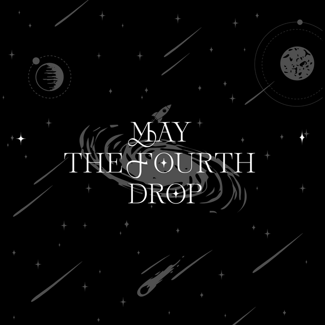 MAY THE FOURTH drop